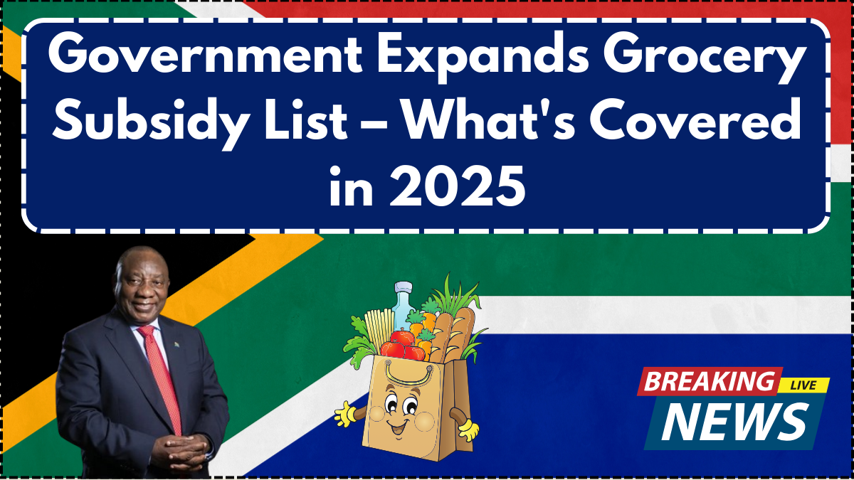 Government Expands Grocery Subsidy List – What's Covered in 2025