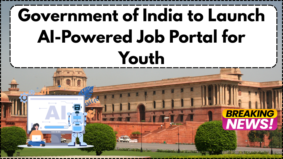 Government of India to Launch AI-Powered Job Portal for Youth